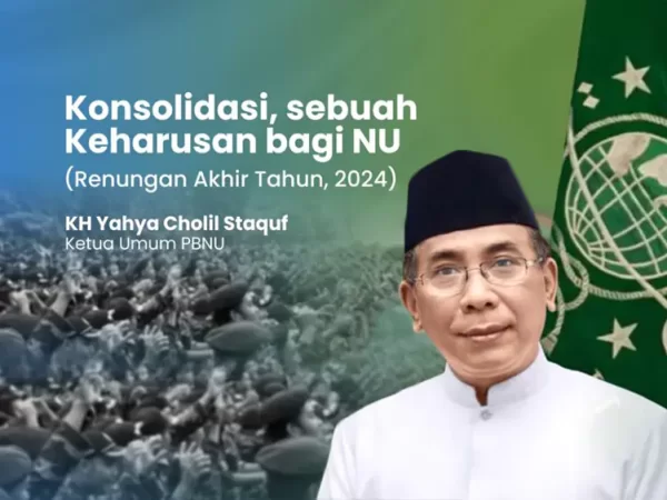 Konsolidasi, Sebuah Keharusan bagi NU